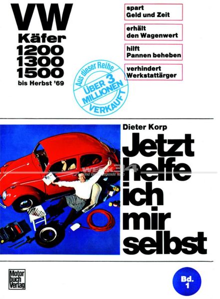 Jetzt helfe ich mir selbst - VW Käfer 1200/1300/1500 bis Herbst '69