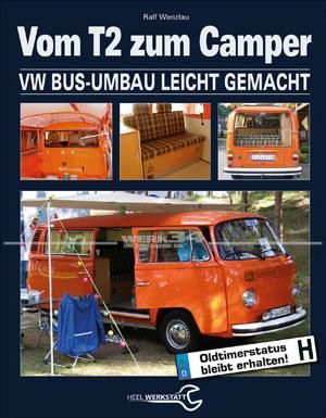 Vom T2 zum Camper - VW Bus-Umbau leicht gemacht