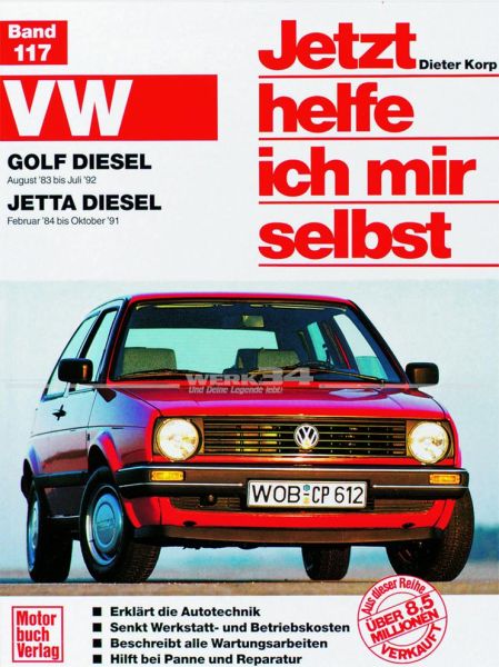 Jetzt helfe ich mir selbst - VW Golf Diesel August '83 bis Juli '92, Jetta Diesel Februar '84 bis Oktober '91