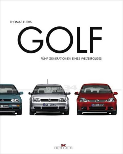 Golf, Fünf Generationen eines Welterfolges - Thomas Fuths