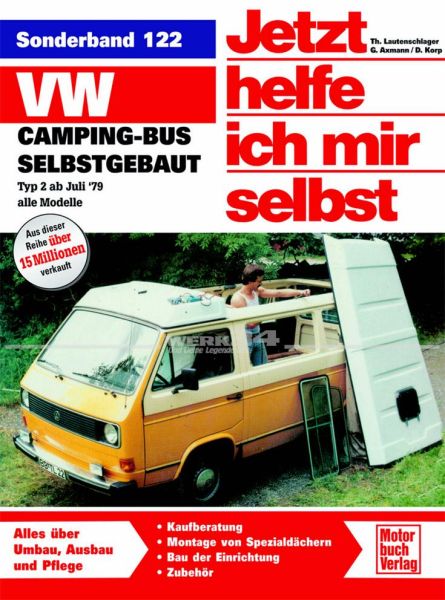 Jetzt helfe ich mir selbst VW T3 Camping-Bus SELBSTGEBAUT