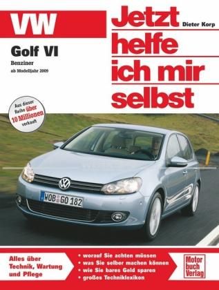 Jetzt helfe ich mir selbst - VW Golf VI Benziner ab 10/2008